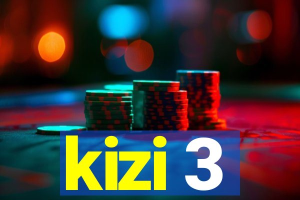 kizi 3